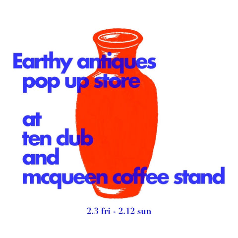 Earthy Antiques POP UP @Koueji